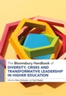 The Bloomsbury Handbook of Diversity, Crises and Transformative Leadership in Higher Education - Book