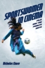 Sportswomen in Cinema : Film and the Frailty Myth - Book