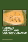 Hannah Arendt and Cosmopolitanism : State, Community, Worlds in Common - eBook