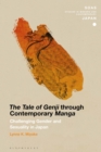 The Tale of Genji through Contemporary Manga : Challenging Gender and Sexuality in Japan - eBook
