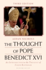 The Thought of Pope Benedict XVI : An Introduction to the Theology of Joseph Ratzinger - eBook