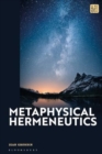 Metaphysical Hermeneutics - Book