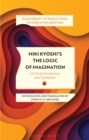 Miki Kiyoshi's The Logic of Imagination : A Critical Introduction and Translation - Book