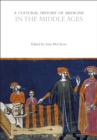 A Cultural History of Medicine in the Middle Ages - Book