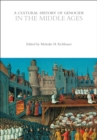 A Cultural History of Genocide in the Middle Ages - Book