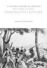 A Cultural History of Genocide in the Long Nineteenth Century - Book