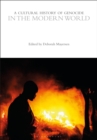 A Cultural History of Genocide in the Modern World - Book