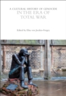 A Cultural History of Genocide in the Era of Total War - Book