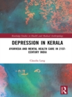 Depression in Kerala : Ayurveda and Mental Health Care in 21st Century India - eBook