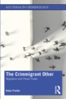 The Crimmigrant Other : Migration and Penal Power - eBook