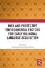 Risk and Protective Environmental Factors for Early Bilingual Language Acquisition - eBook
