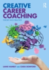 Creative Career Coaching : Theory into Practice - eBook