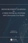 Reinforcement Learning for Cyber-Physical Systems : with Cybersecurity Case Studies - eBook