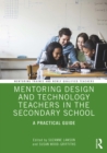 Mentoring Design and Technology Teachers in the Secondary School : A Practical Guide - eBook