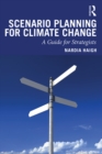 Scenario Planning for Climate Change : A Guide for Strategists - eBook