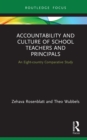 Accountability and Culture of School Teachers and Principals : An Eight-country Comparative Study - eBook