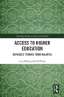 Access to Higher Education : Refugees' Stories from Malaysia - eBook