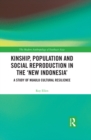 Kinship, population and social reproduction in the 'new Indonesia' : A study of Nuaulu cultural resilience - eBook