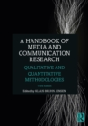 A Handbook of Media and Communication Research : Qualitative and Quantitative Methodologies - eBook