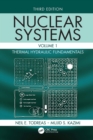 Nuclear Systems Volume I : Thermal Hydraulic Fundamentals, Third Edition - eBook