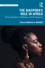The Diaspora's Role in Africa : Transculturalism, Challenges, and Development - eBook