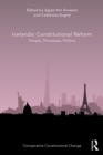 Icelandic Constitutional Reform : People, Processes, Politics - eBook