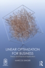 Linear Optimization for Business : Theory and practical application - eBook
