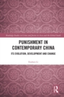 Punishment in Contemporary China : Its Evolution, Development and Change - eBook