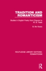 Tradition and Romanticism : Studies in English Poetry from Chaucer to W. B. Yeats - eBook