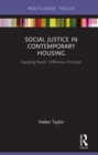 Social Justice in Contemporary Housing : Applying Rawls' Difference Principle - eBook