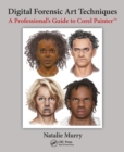 Digital Forensic Art Techniques : A Professional's Guide to Corel Painter - eBook