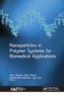 Nanoparticles in Polymer Systems for Biomedical Applications - eBook