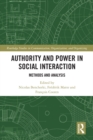 Authority and Power in Social Interaction : Methods and Analysis - eBook