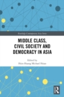 Middle Class, Civil Society and Democracy in Asia - eBook