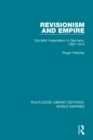 Revisionism and Empire : Socialist Imperialism in Germany, 1897-1914 - eBook