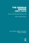The German Empire 1867-1914 : And the Unity Movement (Volume Two) - eBook