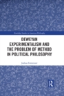 Deweyan Experimentalism and the Problem of Method in Political Philosophy - eBook