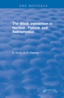 The Weak Interaction in Nuclear, Particle and Astrophysics - eBook