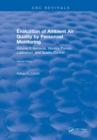 Evaluation Ambient Air Quality By Personnel Monitoring : Volume 2 : Aerosols, Monitor Pumps, Calibration, and Quality Control - eBook