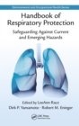Handbook of Respiratory Protection : Safeguarding Against Current and Emerging Hazards - eBook