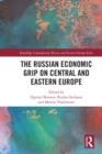 The Russian Economic Grip on Central and Eastern Europe - eBook