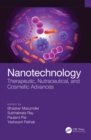 Nanotechnology : Therapeutic, Nutraceutical, and Cosmetic Advances - eBook