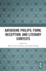 Katherine Philips: Form, Reception, and Literary Contexts - eBook