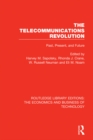 The Telecommunications Revolution : Past, Present and Future - eBook