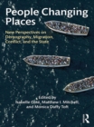 People Changing Places : New Perspectives on Demography, Migration, Conflict, and the State - eBook