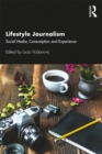 Lifestyle Journalism : Social Media, Consumption and Experience - eBook