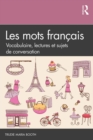 Les mots francais : Vocabulaire, lectures et sujets de conversation - eBook