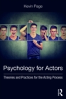 Psychology for Actors : Theories and Practices for the Acting Process - eBook