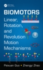 Biomotors : Linear, Rotation, and Revolution Motion Mechanisms - eBook