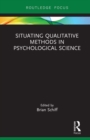 Situating Qualitative Methods in Psychological Science - eBook